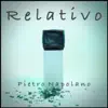 Pietro Napolano - Relativo - Single